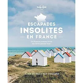 ESCAPADES INSOLITES EN FRANCE